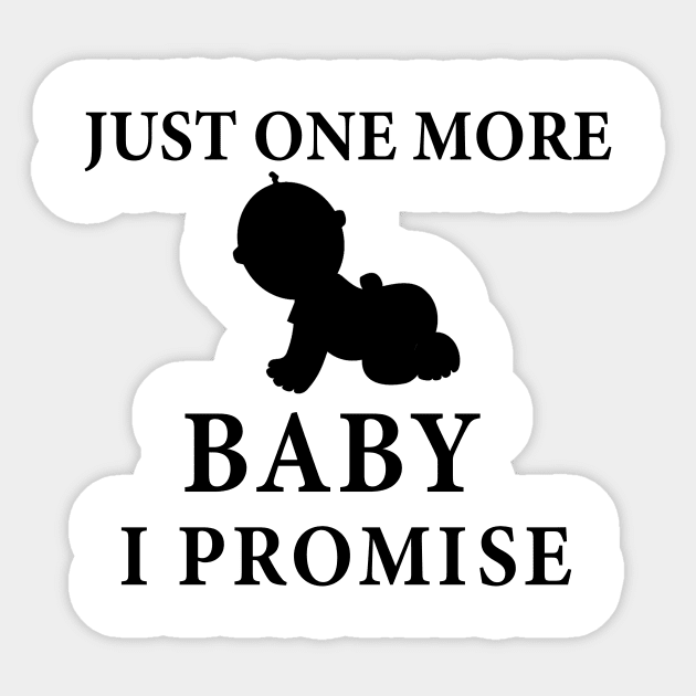 Just One More Baby Sticker by SoCalmama Creations